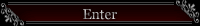 Enter